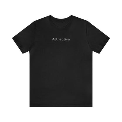 "Attractive" Unisex Jersey Short Sleeve Tee